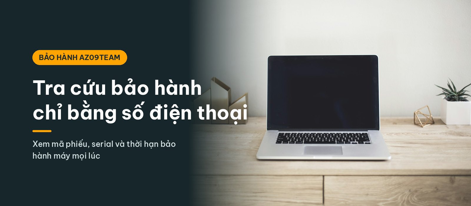 Tra cứu bảo hành - Chỉ cần số điện thoại